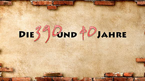 Der ewige Bund - Seite der Missionsgesellschaft Berlin/Adventgemeinde Berlin Spandau, historische Adventisten, nahestehend den Siebenten-Tags-Adventisten Berlin/STA Gemeinde Berlin, verkündigend die dreifache Engelsbotschaft/Botschaft der drei Engel/das ewige Evangelium, anbietend den Bibelkurs online kostenlos/interaktiver Bibelkurs, zum Bibel kennenlernen/Bibel studieren Titel Die 390 und 40 Jahre Hesekiels - Seite der Missionsgesellschaft Berlin/Adventgemeinde Berlin Spandau, historische Adventisten, nahestehend den Siebenten-Tags-Adventisten Berlin/STA Gemeinde Berlin, verkündigend die dreifache Engelsbotschaft/Botschaft der drei Engel/das ewige Evangelium, anbietend den Bibelkurs online kostenlos/interaktiver Bibelkurs, zum Bibel kennenlernen/Bibel studieren